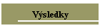 Výsledky